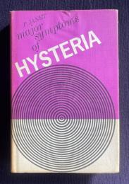 THE MAJOR SYMPTOMS OF HYSTERIA：Fifteen Lectures Given in the Medical School of Harvard University 〔Second Edition〕
