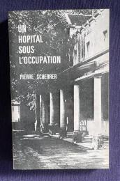 UN HOSPITAL SOUS L'OCCUPATION