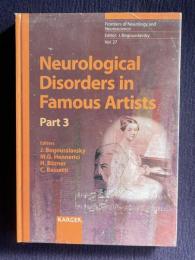 Neurological Disorders in Famous Artists - Part 3.Vol.3 (Frontiers of Neurology and Neuroscience)