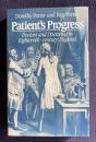 Patient's Progress: Sickness, Health and Medical Care, 1650-1850 (Medicine and Society)