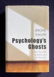 Psychology's Ghosts: The Crisis in the Profession and the Way Back