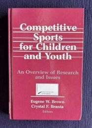 Competitive Sports for Children and Youth: An Overview of Research and Issues
