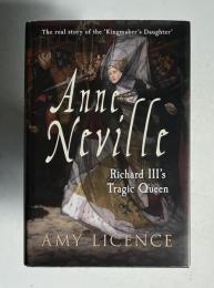 Anne Neville: Richard Ⅲ's Tragic Queen