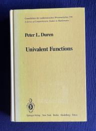 Univalent Functions：Grundlehren der mathematischen Wissenschaften, 259　＜A Series of Comprehensive Studies in Mathematics＞