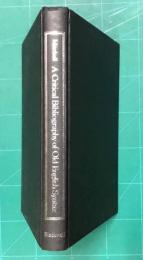 A Critical Bibliography of Old English Syntax to the end of 1984 including Addenda and Corrigenda to Old English Syntax
