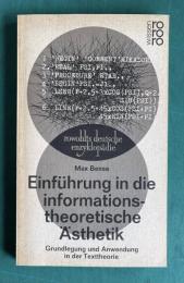 Einfuhrung in die informationstheoretische Asthetik―Grundlegung und Anwendung in der Texttheorie
