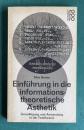 Einfuhrung in die informationstheoretische Asthetik―Grundlegung und Anwendung in der Texttheorie