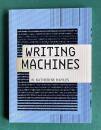 Writing Machines　＜Mediawork Pamphlets Series＞
