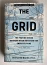 The GRID: The Fraying Wires Between Americans and Our Energy Future