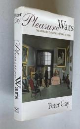 Pleasure Wars　＜The Bourgeois Experience: Victoria to Freud　Volume 5＞