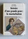 HISTOIRE D'UNE GRANDE PEUR : la masturbation