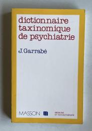 Dictionnaire taxinomique de psychiatrie