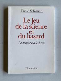 Le jeu de la science et du hasard : la statistiquet et le vivant