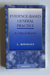 Evidence-Based General Practice: A Critical Reader