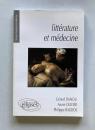 Litterature et medecine: Petite anthologie litteraire a l'usage des etudiants en medecine