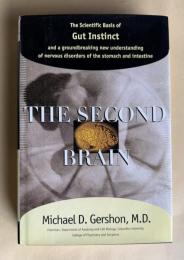 THE SECOND BRAIN：The Scientific Basis of Gut Instinctand a groundbreaking new understanding of nervous disorders of the stomach and intestine