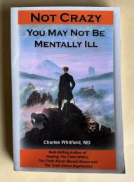 NOT CRAZY：You May Not Be Mentally Ill