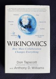 WIKINOMICS：How Mass Collaboration Changes Everything