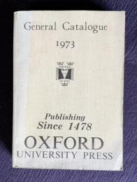 オックスフォード大学出版局総合目録：Oxford University Press General Catalogue （Twenty-First Issue）1973　With an Alphabetical List