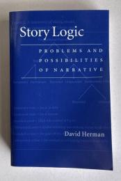 Story logic : problems and possibilities of narrative ＜Frontiers of narrative＞