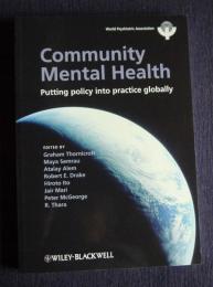 Community Mental Health: Putting Policy Into Practice Globally (World Psychiatric Association)