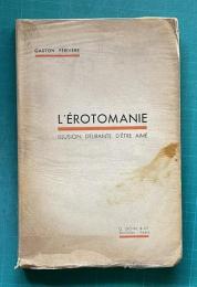 L'erotomanie, lllusion delirante d'etre aime