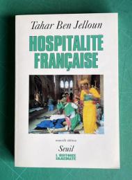 Hospitalite francaise. Racisme et immigration maghrebine