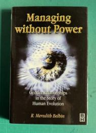 Managing Without Power: Gender relationships in the story of human evolution