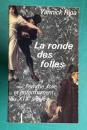 La ronde des folles: Femme, folie et enfermement au XIXe siecle, 1838-1870