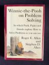 Winnie-the-Pooh on Problem Solving: In Which Pooh, Piglet and friends explore How to Solve Problems so you can too