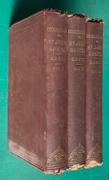 Commentary on the Gospel of St. John : With a Critical Introduction　VOL.1/2/3　3 Volumes