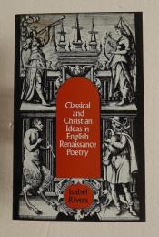 Classical and Christian Ideas in English Renaissance Poetry