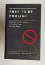 Free to Be Foolish: Politics and Health Promotion in the United States and Great Britain