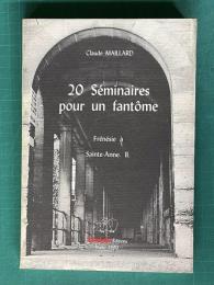 20 Seminaires pour un fantome　Frenesie a Sainte-Anne. Ⅱ.