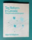 Tax Reform in Canada：the process and impact
