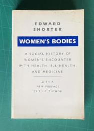 Women's Bodies: A Social History of Women's Encounter with Health, Ill-Health and Medicine