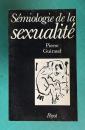 Semiologie de la sexualite : essai de glosso-analyse