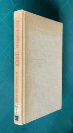 The Cerebral Cortex　<American Lecture Series, Publication Number 332>