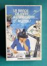 La Bande dessinee a l'Universite... et ailleurs: etudes semiotiques et bibliographiques