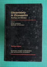 Uncertainty in Economics : Readings and Exercises　＜Economic Theory, Econometrics, and Mathematical Economics＞