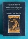 Mystical Bedlam: Madness, Anxiety and Healing in Seventeenth-Century England  <Cambridge Studies in the History of Medicine>