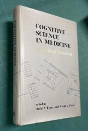 Cognitive Science in Medicine: Biomedical Modeling