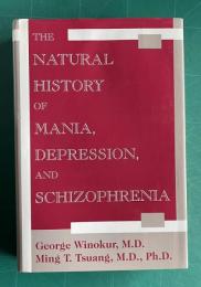 The Natural History of Mania, Depression, and Schizophrenia