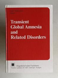 Transient Global Amnesia and Related Disorders