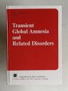 Transient Global Amnesia and Related Disorders