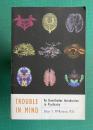 Trouble in Mind: An Unorthodox Introduction to Psychiatry