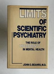 Limits of Scientific Psychiatry: The Role of Uncertainty in Mental Health