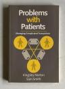 Problems with Patients: Managing Complicated Transactions