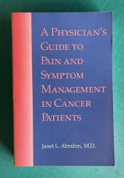A Physician's Guide to Pain and Symptom Management in Cancer Patients