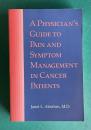 A Physician's Guide to Pain and Symptom Management in Cancer Patients